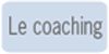 Le coaching Le coaching