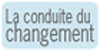 La conduite du changement La conduite du changement